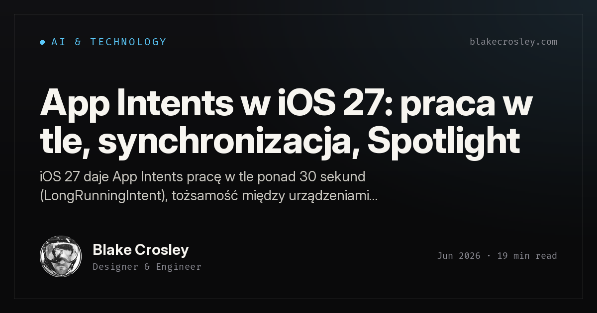 App Intents w iOS 27: praca w tle, synchronizacja, Spotlight