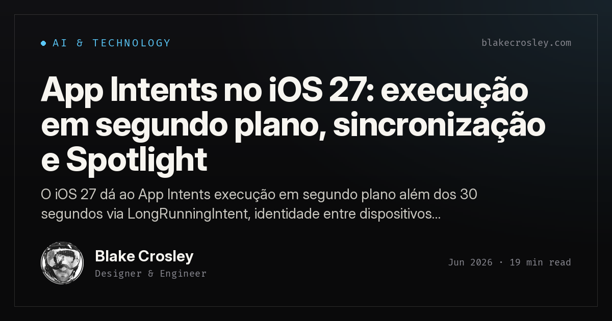 App Intents no iOS 27: execução em segundo plano, sincronização e Spotlight