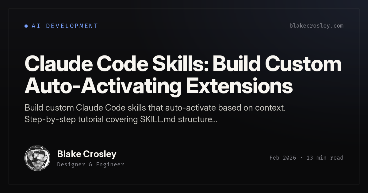 Claude Code Skills: Build Custom Auto-Activating Extensions