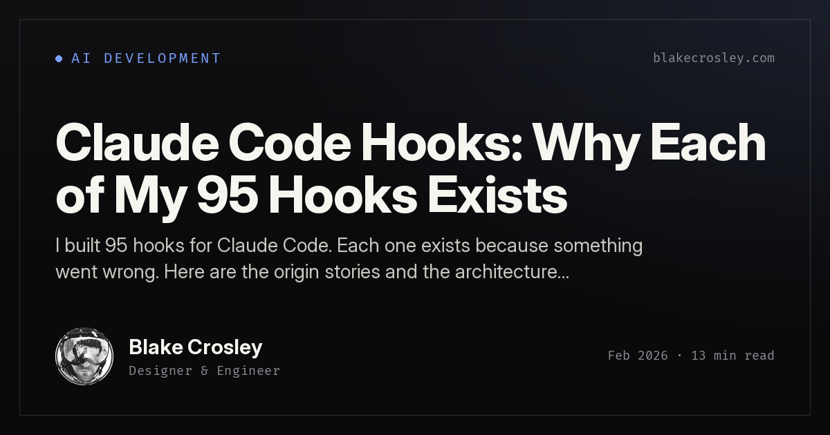 Claude Code Hooks: Why Each of My 95 Hooks Exists