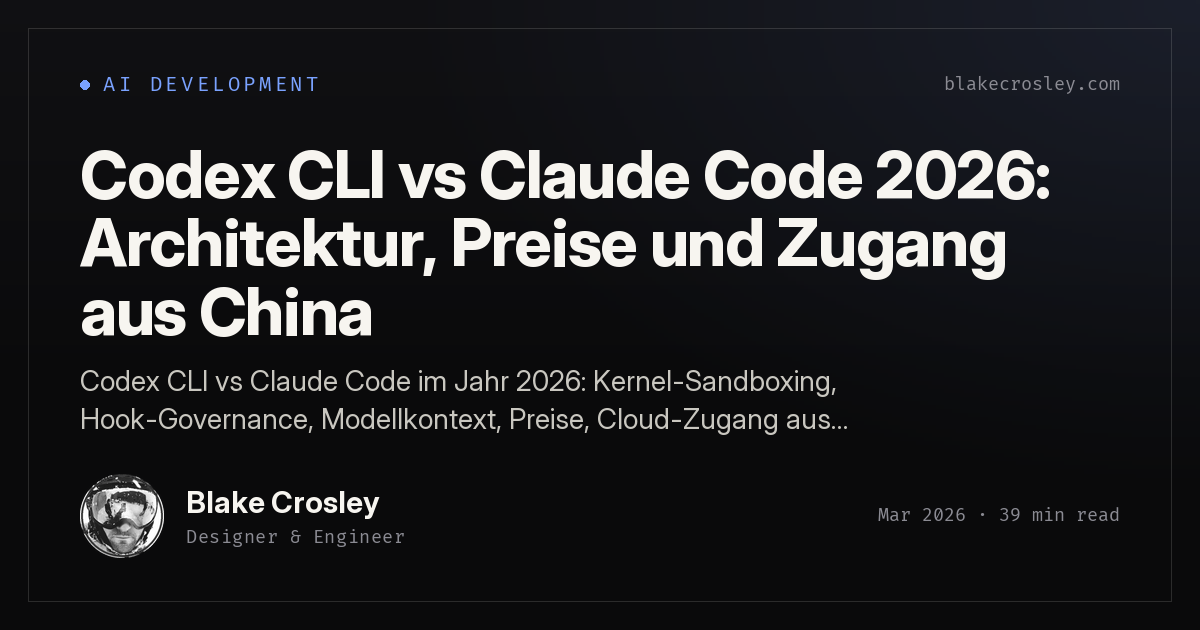 Codex CLI vs. Claude Code 2026: Architektur, Preise und Zugang aus China