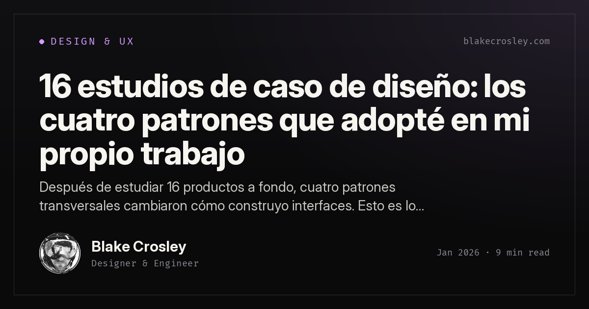 16 estudios de caso de diseño: los cuatro patrones que adopté en mi ...