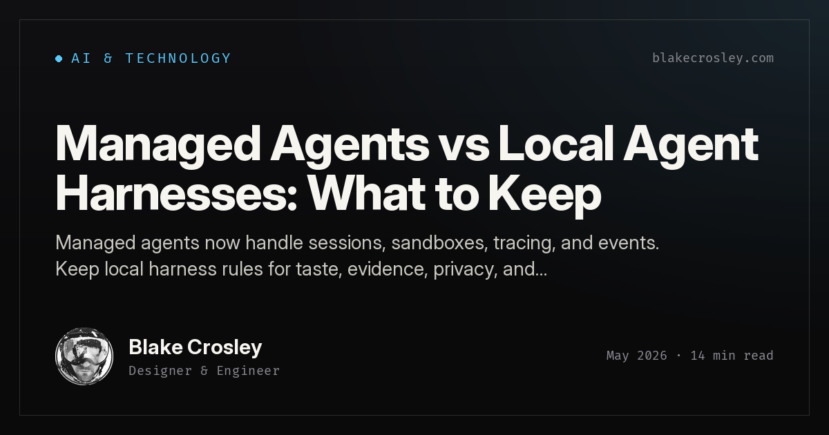 Local Go To Agent Managed Agents vs Local Agent Harnesses: What to Keep