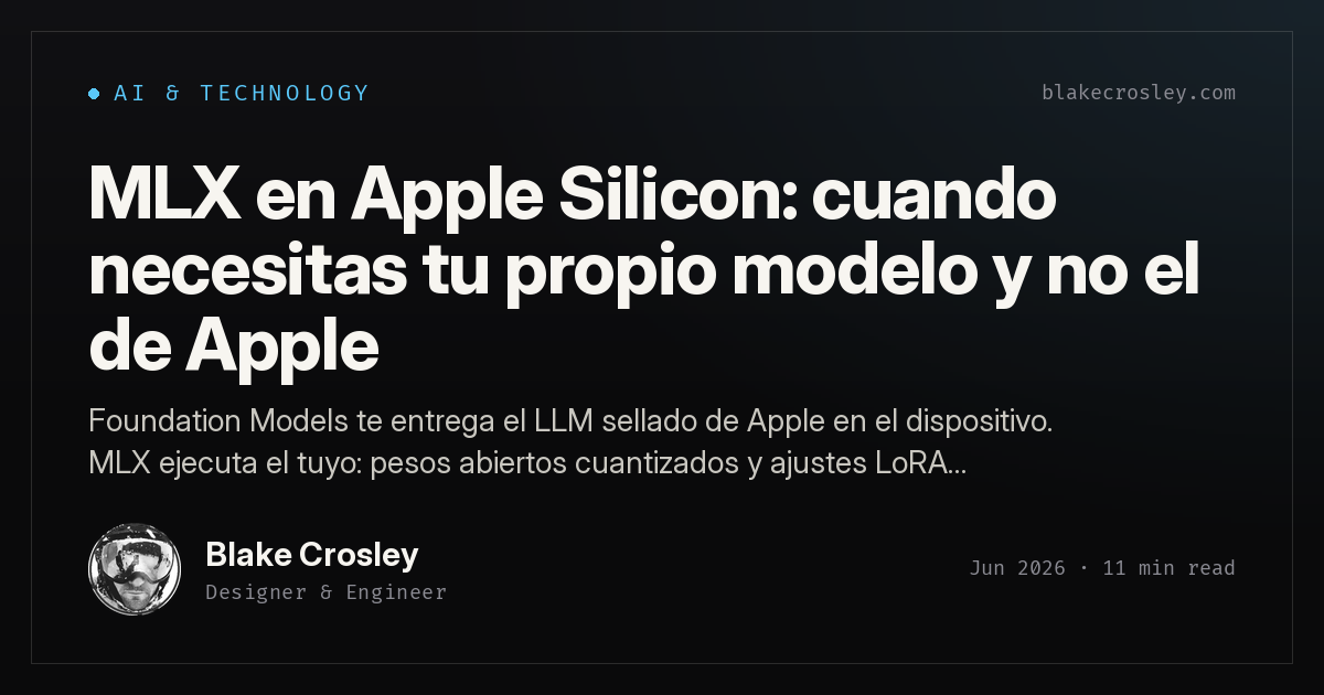 MLX en Apple Silicon: cuándo necesitas tu propio modelo y no el de Apple
