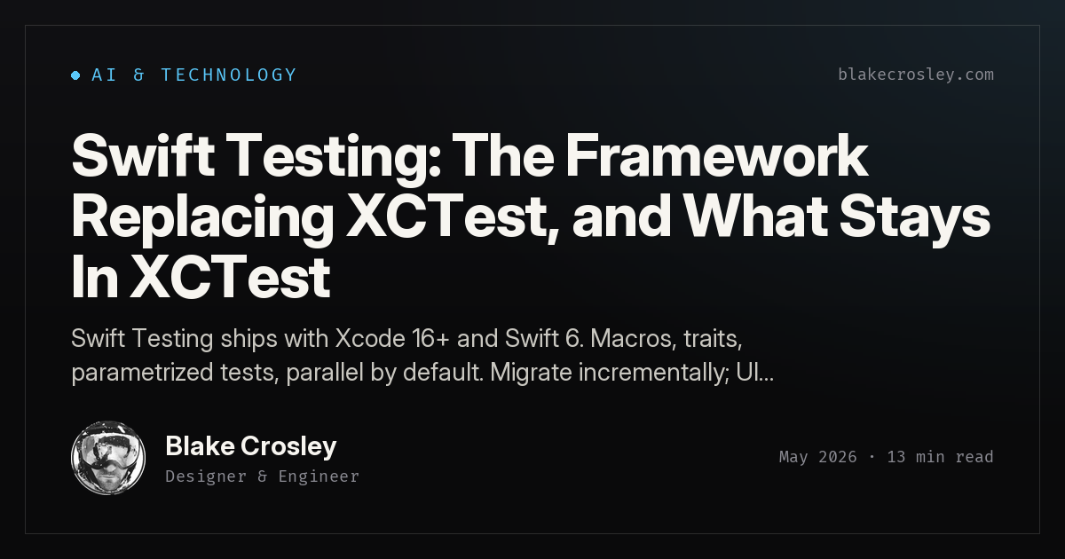 Swift Testing: The Framework Replacing XCTest, and What Stays In XCTest