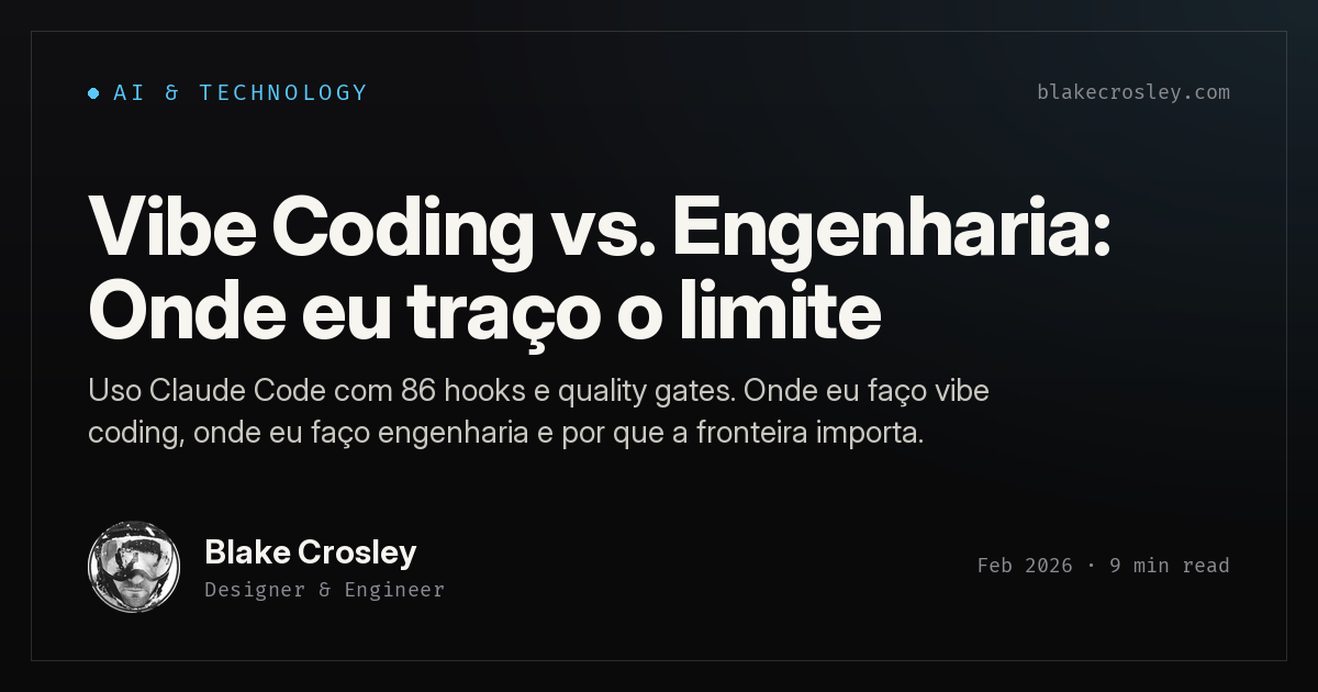 Vibe Coding vs. Engenharia: Onde eu traço o limite