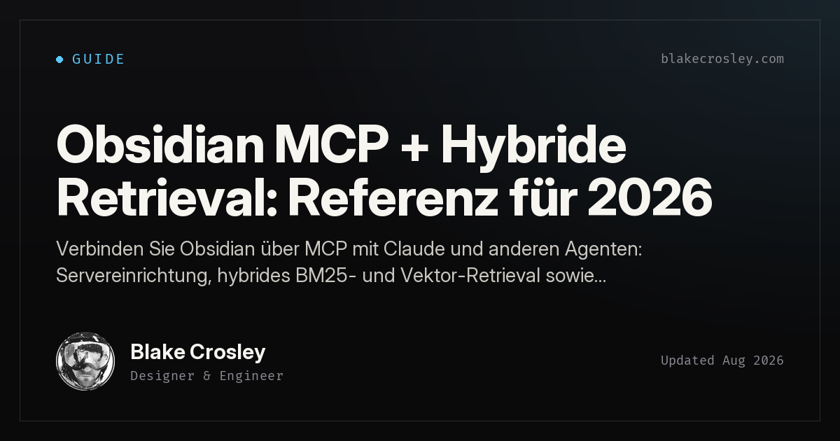 Obsidian MCP + Hybride Retrieval: Referenz für 2026 - Blake Crosley
