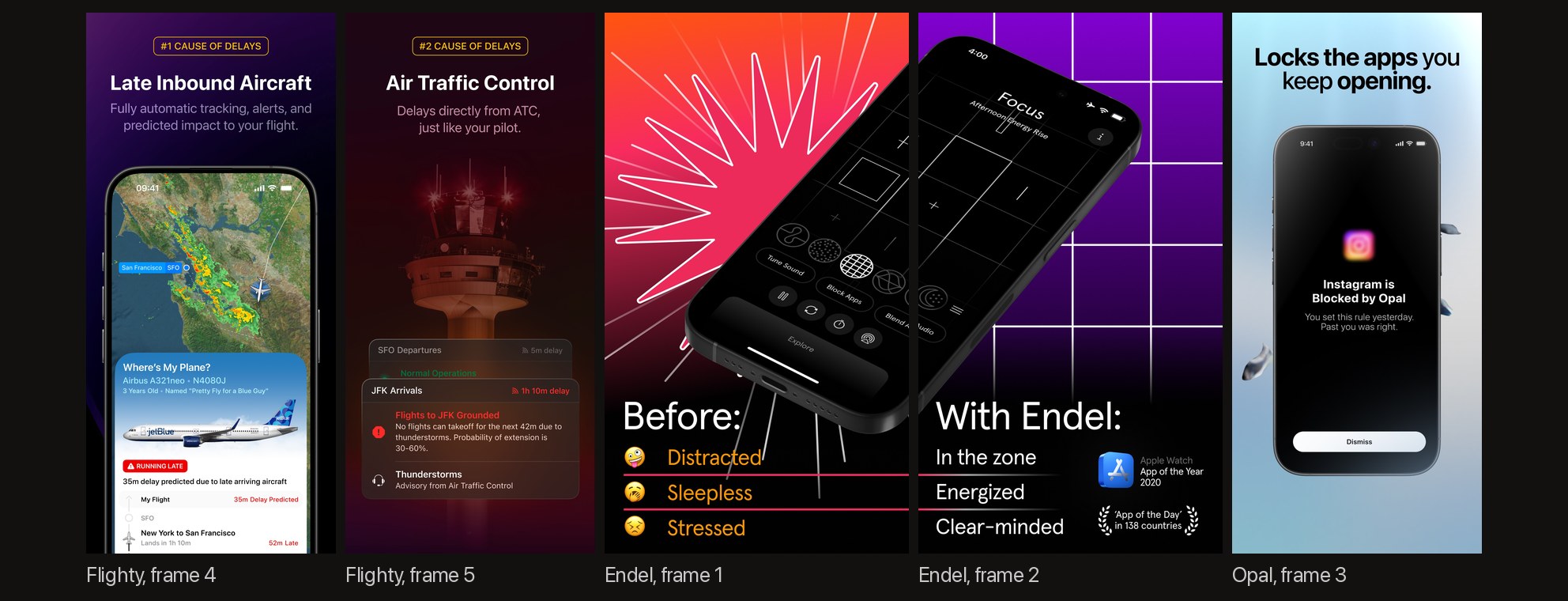 Frames that teach: Flighty's two causes-of-delay frames, Endel's before and with-Endel pair, and Opal's blocked-app frame with the line "Past you was right."