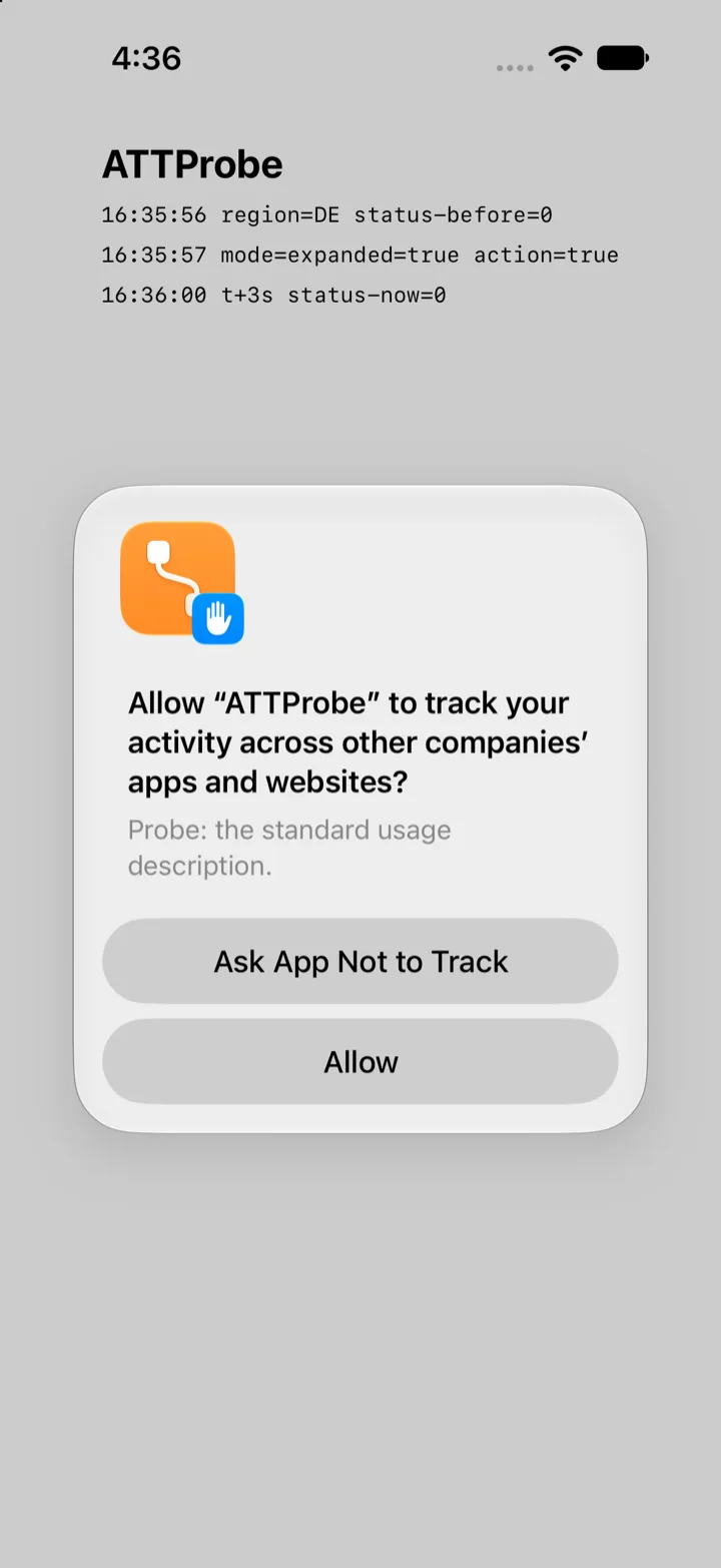 The standard App Tracking Transparency alert on an iPhone 18 Pro simulator running the iOS 27.2 beta with the region set to Germany: the probe's log shows region=DE and status 0, and the alert shows the original usage description with Ask App Not to Track and Allow