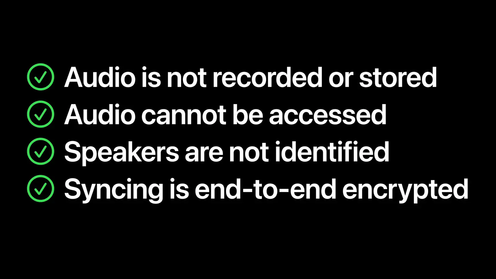 Keynote privacy slide for Audio Intelligence: audio is not recorded or stored, audio cannot be accessed, speakers are not identified, syncing is end-to-end encrypted