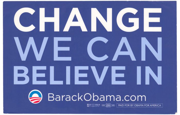 Wahlkampfplakat der Obama-Kampagne 2008 mit der Aufschrift "CHANGE WE CAN BELIEVE IN", gesetzt in Gotham.